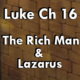 Luke Ch. 16 – The Rich Man and Lazarus