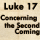 Luke 17 – Concerning the Second Coming