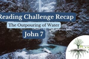 What Happened at the Feast of Tabernacles? | John 7 | Reading Challenge Recap